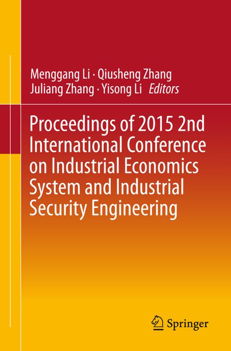 Actual product image Proceedings of 2015 2nd International Conference on Industrial Economics System and Industrial Secur (English, Yisong Li, Juliang Zhang, Menggang Li, Qiusheng Zhang, 2015)