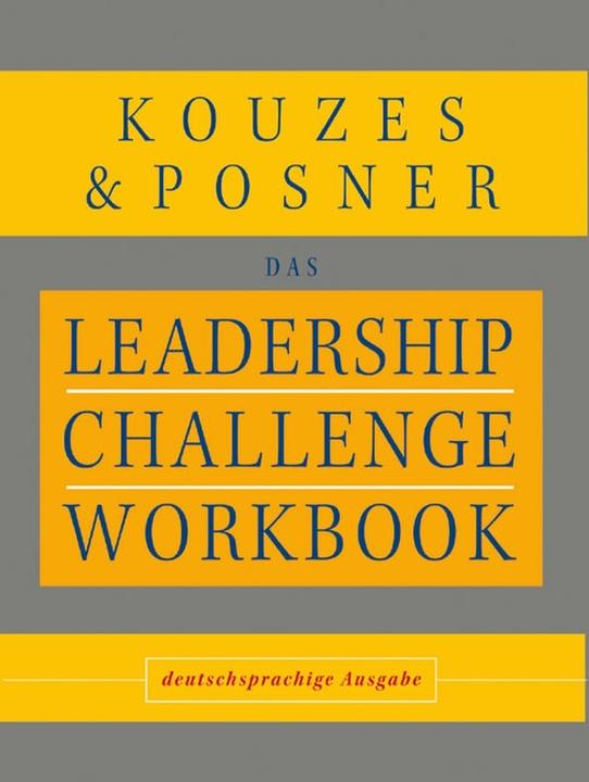 Produktbild Leadership Challenge Workbook (Deutsch, Barry Z. Posner, James M. Kouzes, 2007)