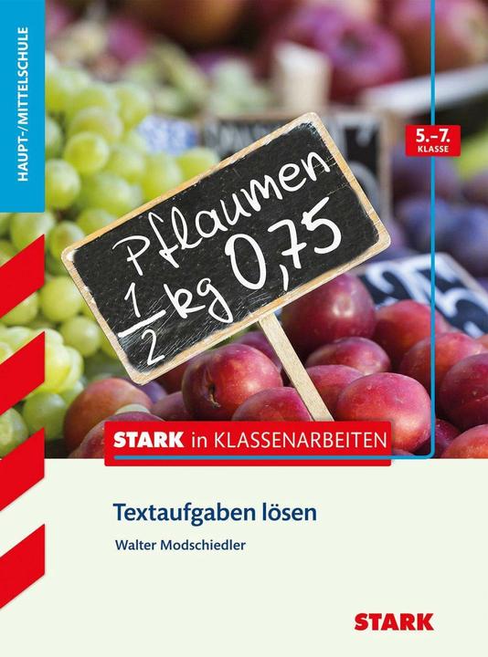Produktbild in Klassenarbeiten - Mathematik Textaufgaben lösen 5.-7. Klasse Haupt-/Mittelschule (Deutsch, Walter Modschiedler, 2016)