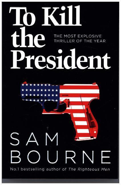 Image du produit To Kill the President (Anglais, Sam Bourne, 2017)