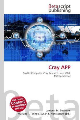 Produktbild Cray APP (Lambert M. Surhone, Mariam T. Tennoe, Susan F. Henssonow, 2010)