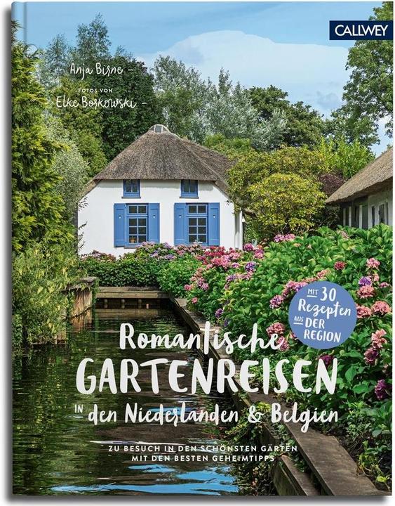 Produktbild Romantische Gartenreisen in den Niederlanden und Belgien (Deutsch, Anja Birne, 2019)