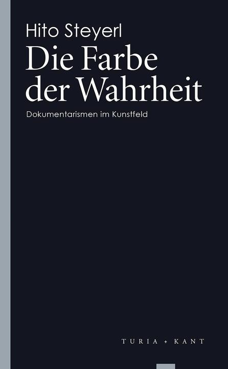 Produktbild Die Farbe der Wahrheit (Deutsch, Hito Steyerl, 2015)