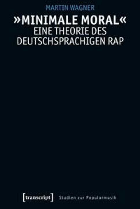 Actual product image 'Minimale Moral' - Eine Theorie des deutschsprachigen Rap (German, Martin, Wagner, 2025)