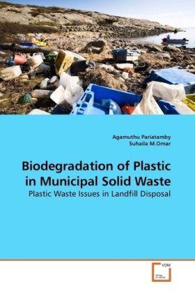 Actual product image Biodegradation of Plastic in Municipal Solid Waste (German, Agamuthu Pariatamby, 2009)