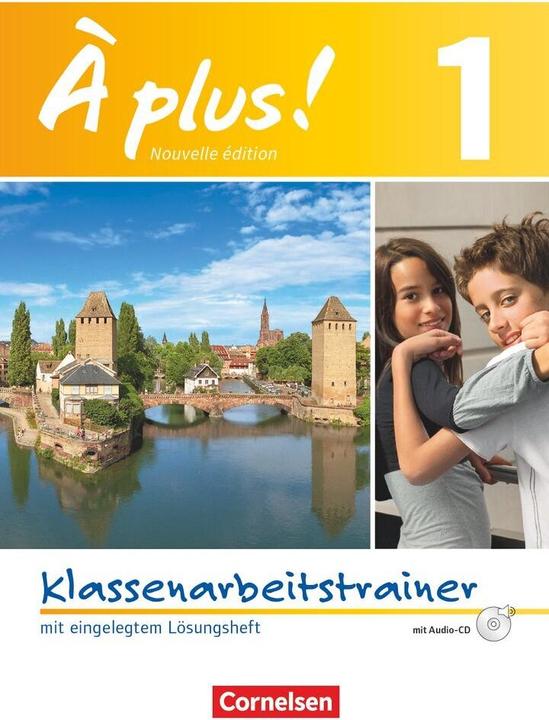 Produktbild À plus!, Französisch als 1. und 2. Fremdsprache - Ausgabe 2012, Band 1, Klassenarbeitstrainer mit (Deutsch, Hanno Werry, Valérie Frétault-Preiss, Erik Wagner, 2013)