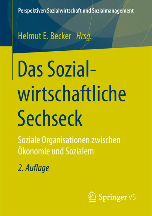 Das Sozialwirtschaftliche Sechseck (Deutsch, Helmut E. Becker, 2017)