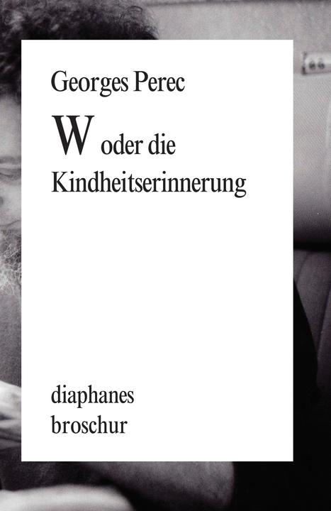 Produktbild W oder die Kindheitserinnerung (Deutsch, Georges Perec, 2012)