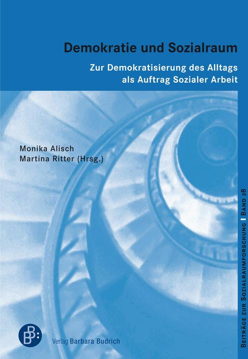 Produktbild Demokratie und Sozialraum (Deutsch, Katrin Grossmann, Monika Alisch, Martina Ritter, Marie-Charlotte Persitzky, Georgia Rakelmann, Sandra Herbener, Julian Gerigk, Astrid Heck, Vanessa Münker, Christiane Hüseman, Ida Schwerin, Areeg Mulhi, 2024)
