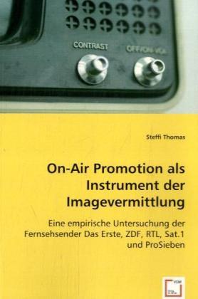 Image du produit On-Air Promotion als Instrument der Imagevermittlung (Allemand, Steffi Thomas, 2008)