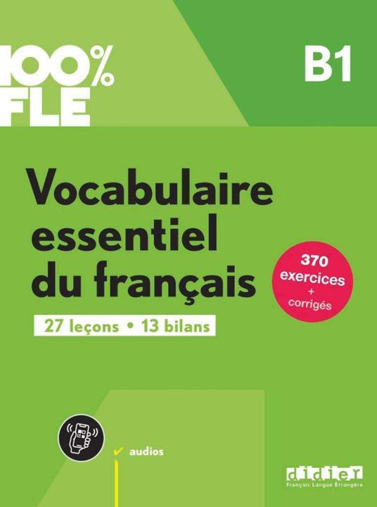 Image du produit 100% FLE : vocabulaire essentiel du français B1 (Français, Collectif, 2024)