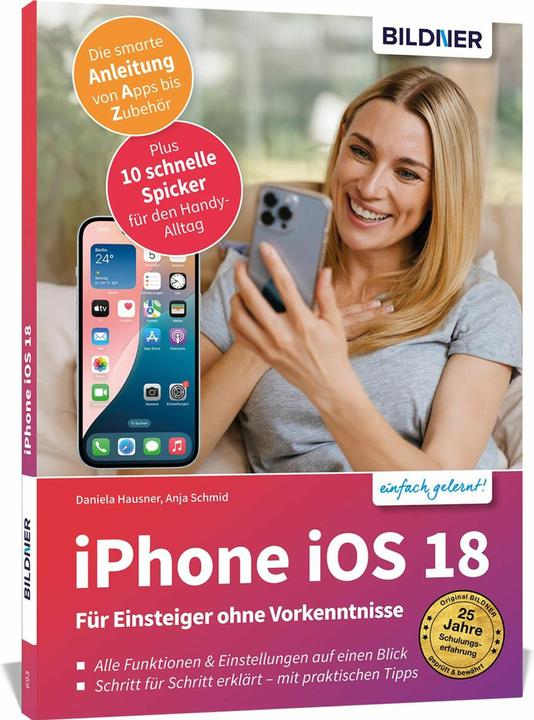 Immagine prodotto Apple iPhone mit iOS 18 - Das Buch fr Einsteiger ohne Vorkenntnisse (Tedesco, Anja Schmid, Daniela Hausner, 2024)