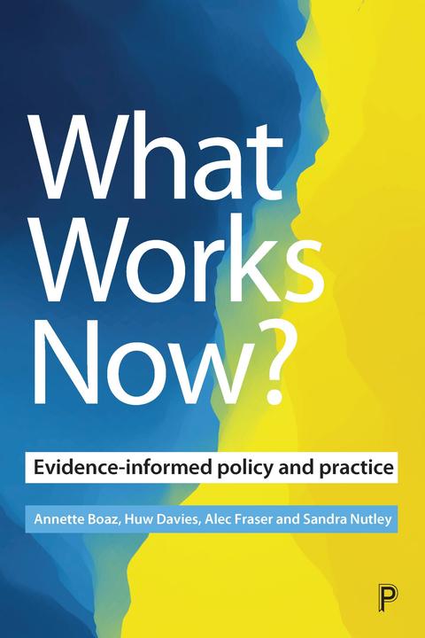 Produktbild What Works Now?: Evidence-Informed Policy and Practice (Englisch, Annette Boaz, 2019)