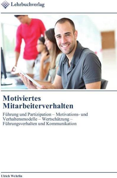 Image du produit Motiviertes Mitarbeiterverhalten (Ulrich Wehrlin, 2013)
