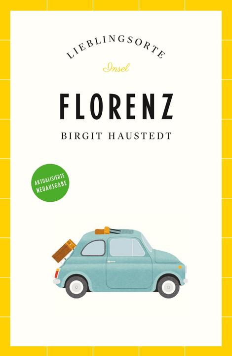 Produktbild LIEBLINGSORTE Reiseführer Florenz (Deutsch, Birgit Haustedt, 2023)