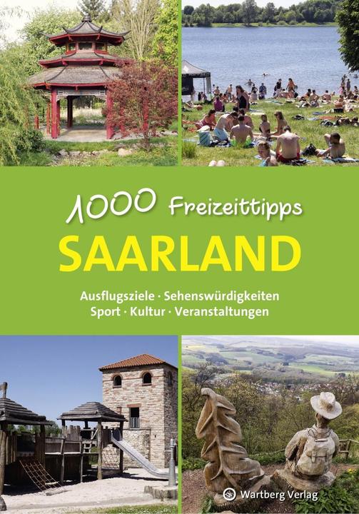 Image du produit Saarland - 1000 Freizeittipps (Allemand, Günther Klahm, 2018)