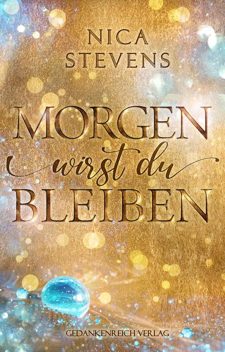 Produktbild Morgen wirst du bleiben (Deutsch, Nica Stevens, 2023)