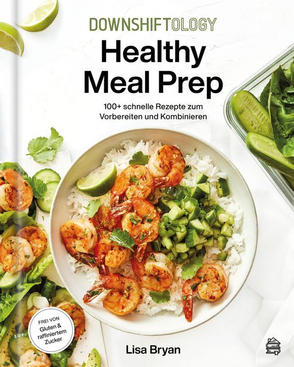 Actual product image Downshiftology Healthy Meal Prep (German, Lisa Bryan, 2023)
