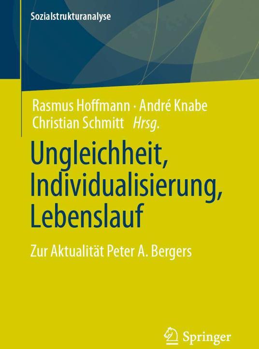 Produktbild Ungleichheit, Individualisierung, Lebenslauf (Deutsch, Christian Schmitt, André Knabe, Rasmus Hoffmann, 2021)