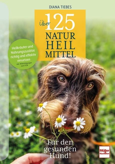 Immagine prodotto Über 125 Naturheilmittel Für den gesunden Hund! (Tedesco, Diana Tiebes, 2024)