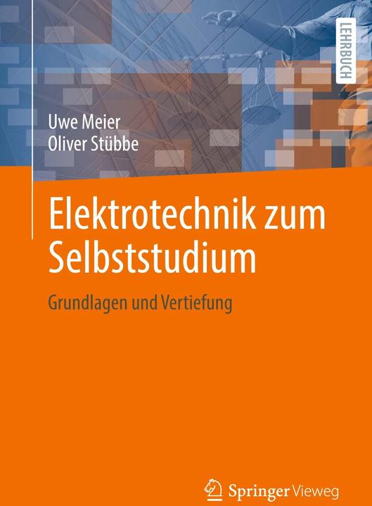 Produktbild Elektrotechnik zum Selbststudium (Deutsch, Uwe Meier, Oliver Stübbe, 2022)