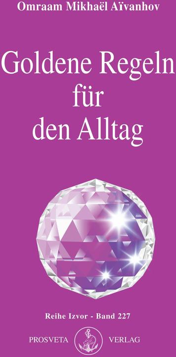 Immagine prodotto Goldene Regeln für den Alltag (Tedesco, Omraam Mikhal, 2007)