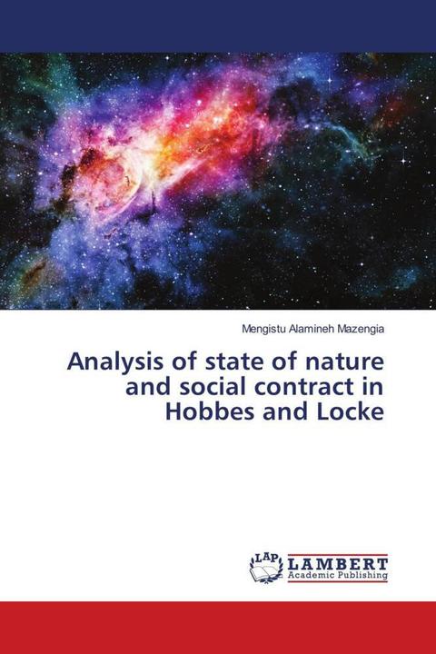 Produktbild Analysis of state of nature and social contract in Hobbes and Locke (Deutsch, Mengistu Alamineh Mazengia, 2018)