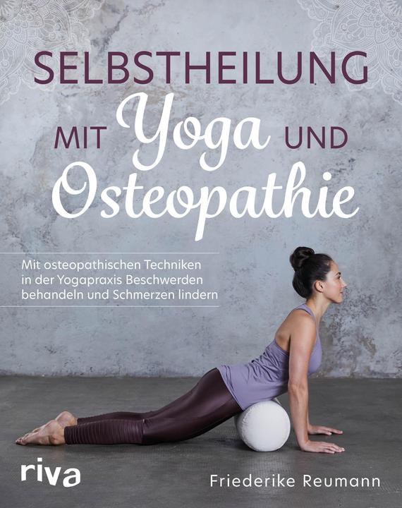 Produktbild Selbstheilung mit Yoga und Osteopathie (Deutsch, Friederike Reumann, 2021)