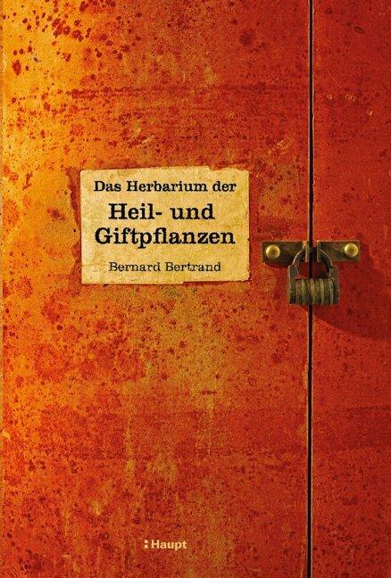 Actual product image Das Herbarium der Heil- und Giftpflanzen (German, Bernard Bertrand, 2015)