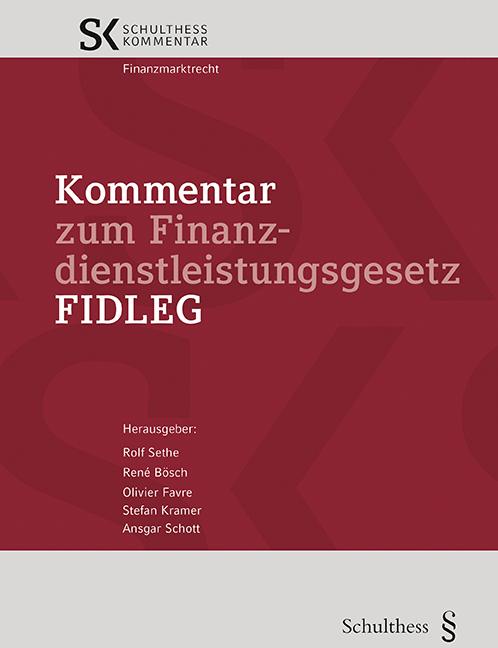 Image du produit Kommentar zum Finanzdienstleistungsgesetz FIDLEG (Allemand, Rolf Sethe, Stefan Kramer, René Bösch, Ansgar Schott, Olivier Favre, 2021)