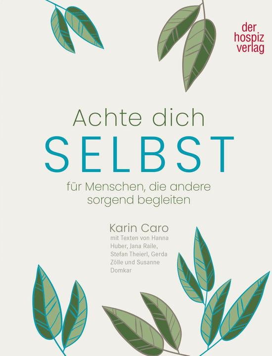Actual product image Achte Dich selbst (German, Hospice Publisher, Janaua, Caro, Hanna/Raile, Karin/Huber, 2023)