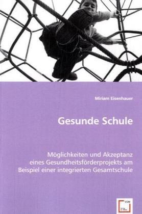 Produktbild Gesunde Schule (Deutsch, Miriam Eisenhauer, 2008)
