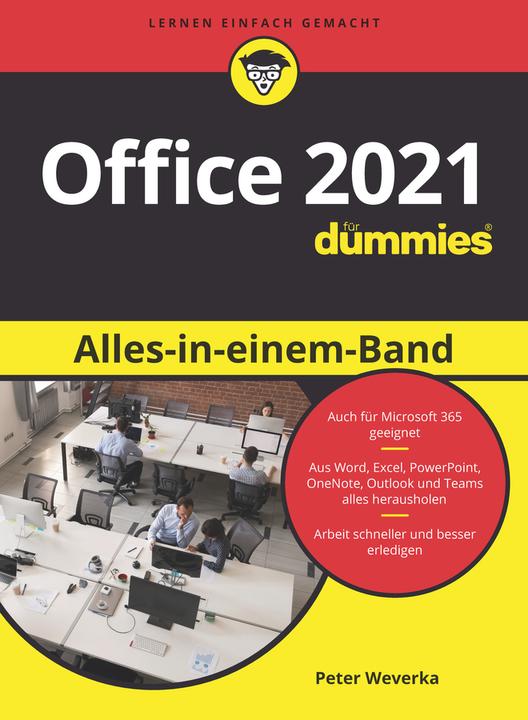 Produktbild Office 2021 Alles-in-einem-Band für Dummies (Deutsch, Peter Weverka, Rainer G. Haselier, Simone Linke, 2022)