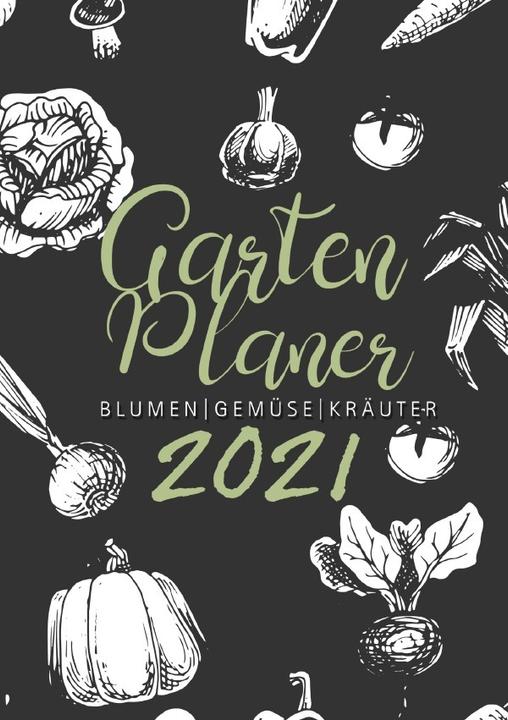 Produktbild Grafik:Gartenplaner 2021 Blumen - Gem (Harter Einband)