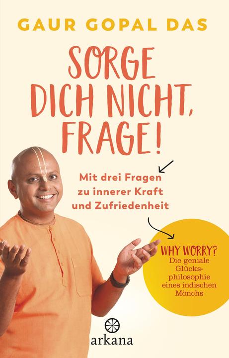 Produktbild Sorge dich nicht, frage! (Deutsch, Gaur Gopal Das, 2019)