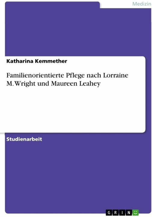 Image du produit Familienorientierte Pflege nach Lorraine M. Wright und Maureen Leahey (Allemand, Katharina Kemmether, 2013)