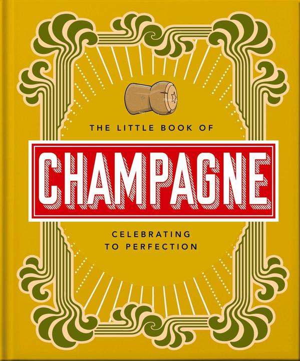 Immagine prodotto The Little Book of Champagne: A Bubbly Guide to the World's Most Famo (Inglese, Hippo arancione!, 2022)