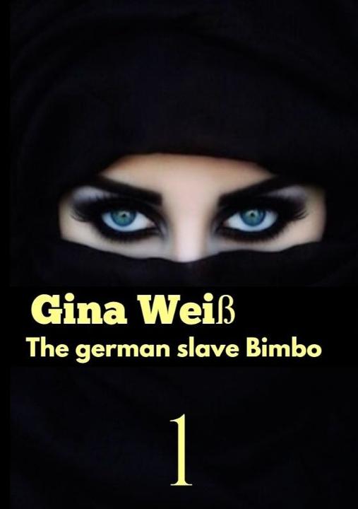 Produktbild The german slave Bimbo (Deutsch, Gina Weiss, 2023)