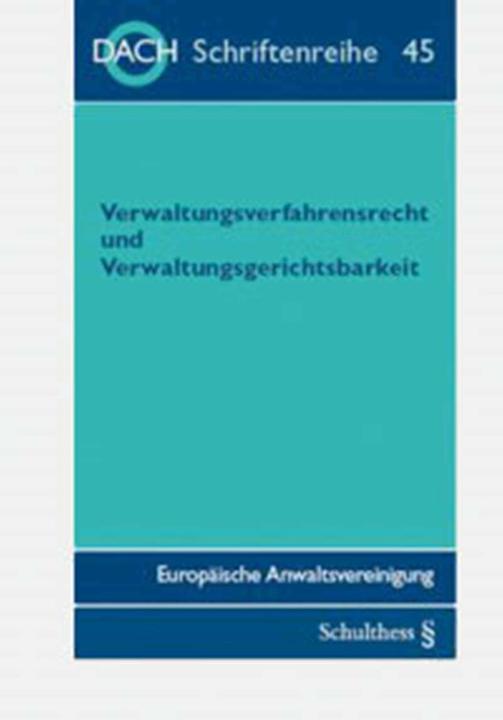Immagine prodotto Verwaltungsverfahren und Verwaltungsgerichtsbarkeit (Tedesco, Associazione degli avvocati europei DACH, 2015)