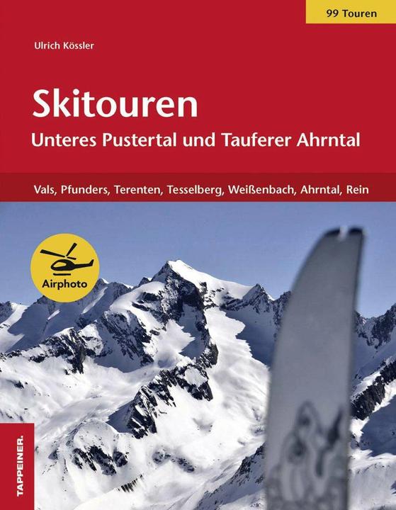 Produktbild Skitouren: Unteres Pustertal - Tauferer Ahrntal (Deutsch, Ulrich Kössler, 2015)