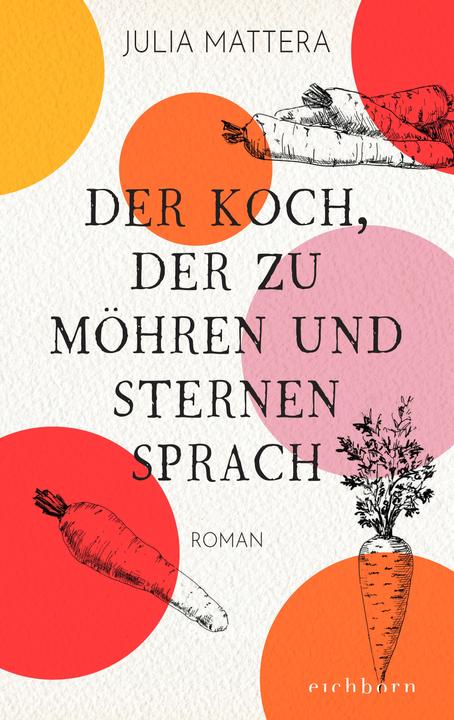 Immagine prodotto Der Koch, der zu Möhren und Sternen sprach (Tedesco, Julia Mattera, 2022)