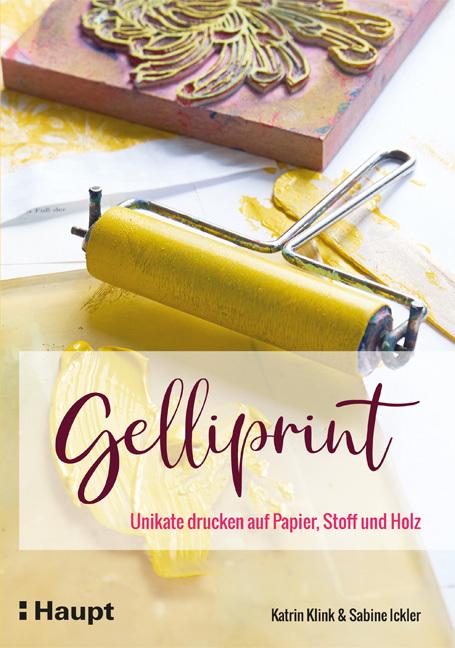 Gelliprint (Deutsch, Katrin Klink, Sabine Ickler, 2021)