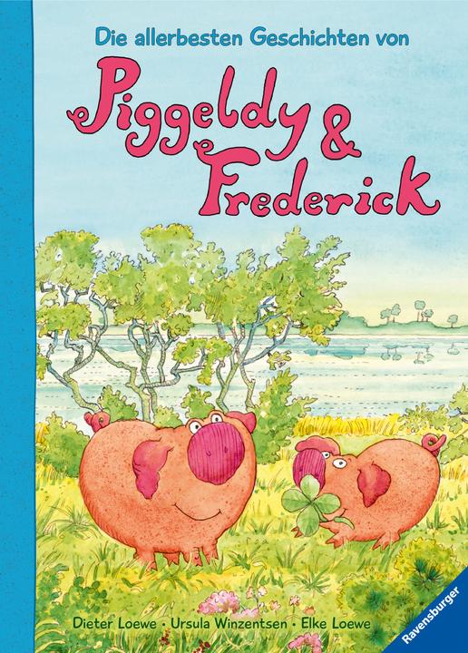 Produktbild Ravensburger Die allerbesten Geschichten von Piggeldy und Frederick (Deutsch, Elke Loewe, 2016)