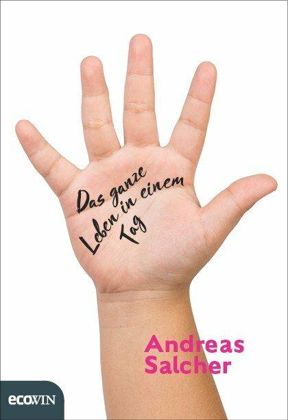 Image du produit Das ganze Leben in einem Tag (Allemand, Andreas Salcher, 2018)