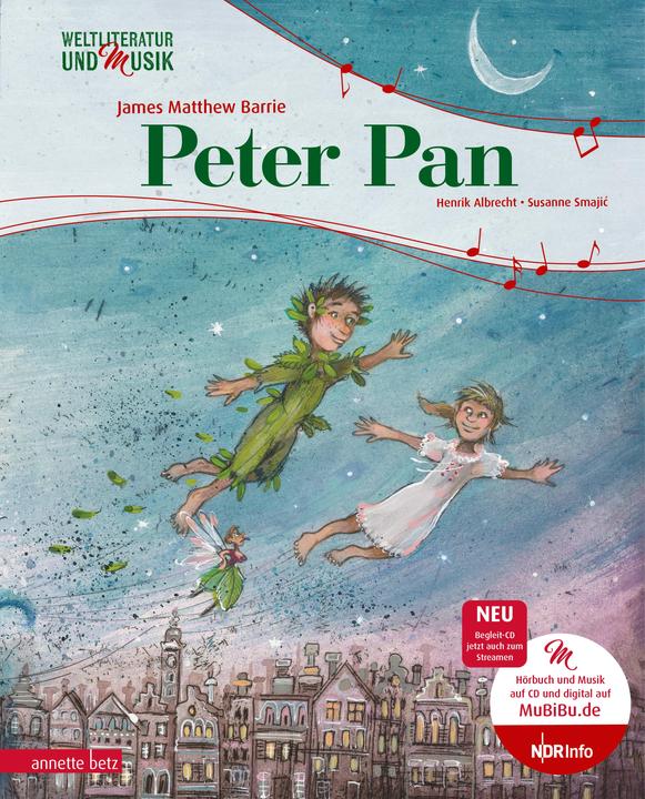 Produktbild Peter Pan (Weltliteratur und Musik mit CD) (Deutsch, Henrik Albrecht, James Matthew Barrie, 2021)