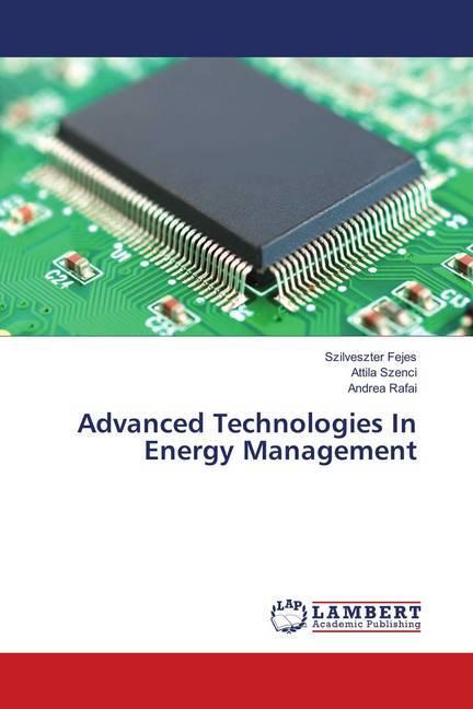 Actual product image Advanced Technologies In Energy Management (German, Attila Szenci, Szilveszter Fejes, Andrea Rafai, 2018)