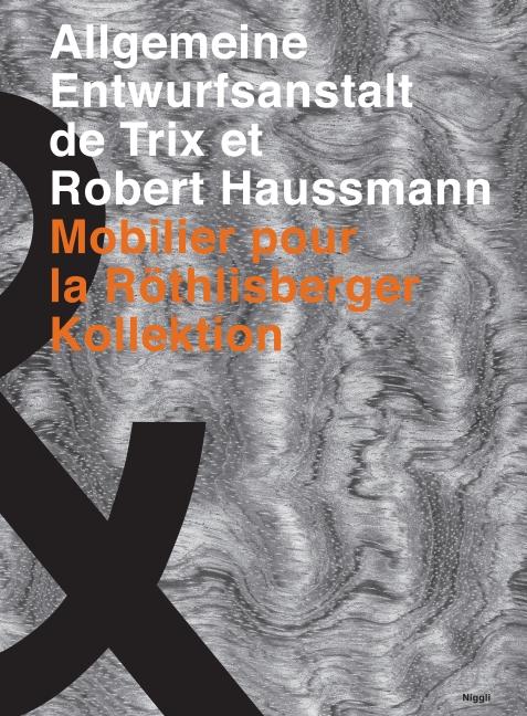Actual product image Le bureau d'études général de Trix et Robert Haussmann. Mobilier pur la Röthlisberger (French, Trix Haussmann, Robert Haussmann, Röthlisberger Peter, Alfred Hablützel, 2011)