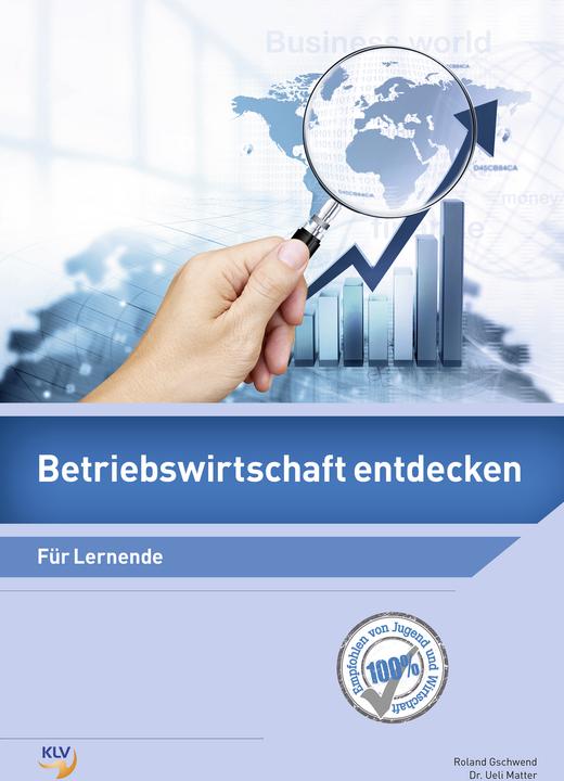 Actual product image Betriebswirtschaft entdecken (German, Roland Gschwend, Ueli Matter, 2018)