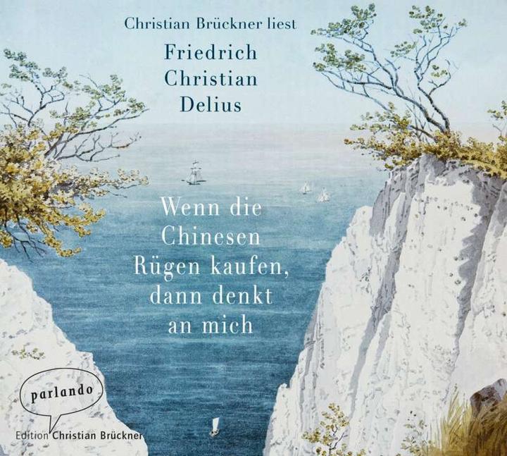 Image du produit Quand les Chinois achèteront Rügen, pensez à moi (Frederick Christian Delius, Christian Bridger, Allemand)