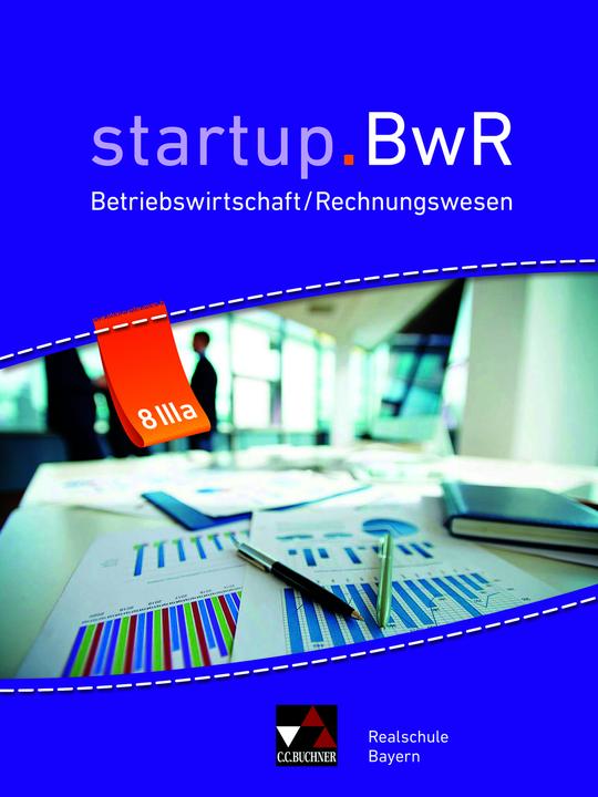 Actual product image startup.BwR 8 IIIa Realschule Bayern (German, Friedrich, Nicoleua, Manuel/Geiger, Jens/Kohnhäuser, 2020)